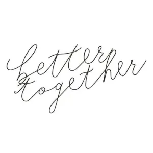 *Better Together Wire Script Wall Words