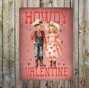Howdy Valentine Cowboy Cowgirl Metal Sign Plaque: 6x8inch